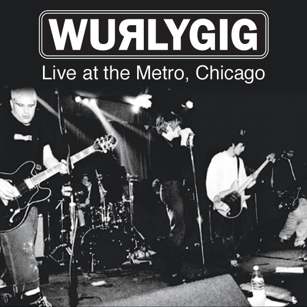 Wurlygig Live at the Metro Chicago